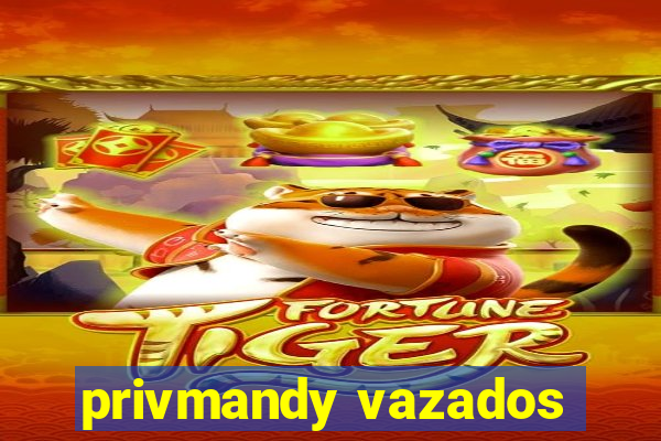 privmandy vazados